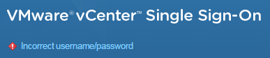 vsphere-web-client-incorrect-password